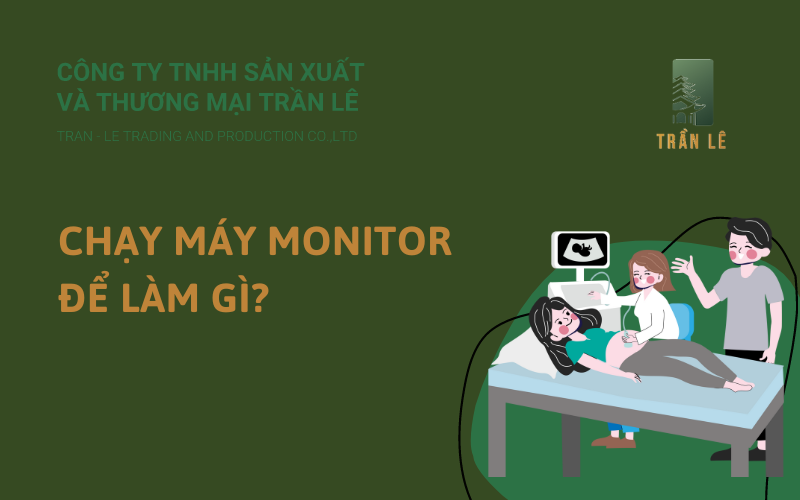 chạy máy monitor để làm gì?